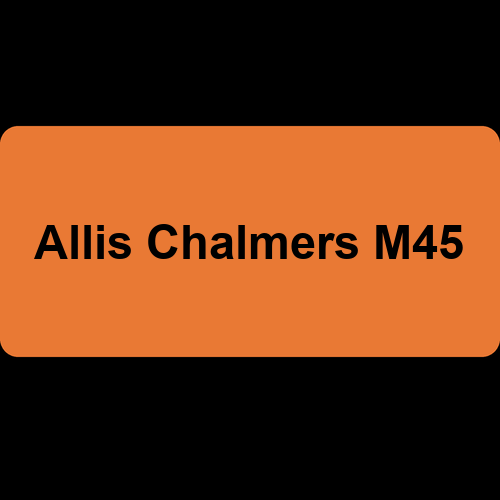 Allis Chalmers M45